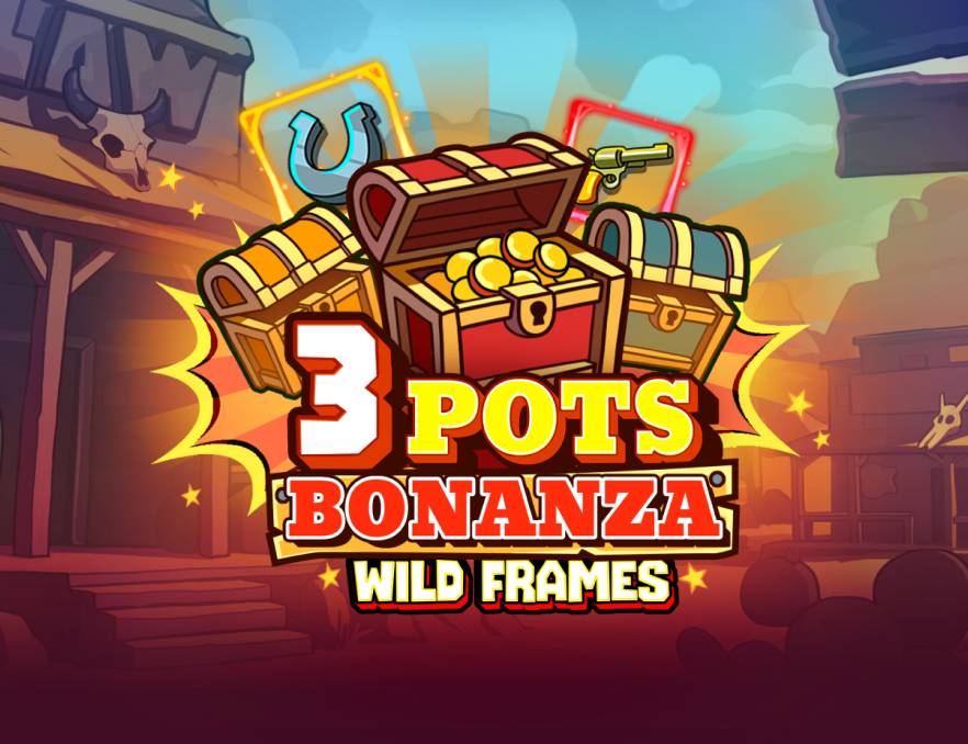 3 Pots Bonanza: Wild Frames